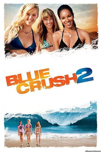 ดูหนังออนไลน์ฟรี Blue Crush 2 คลื่นยักษ์รักร้อน 2 (2011)