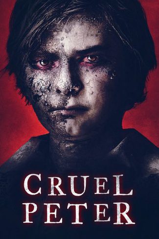 ดูหนังออนไลน์ฟรี Cruel Peter (2019) ปีเตอร์เด็กผู้มาจากนรก