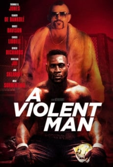 ดูหนังออนไลน์ A VIOLENT MAN (2017) ชายผู้หมัดหนักA VIOLENT MAN (2017) ชายผู้หมัดหนัก