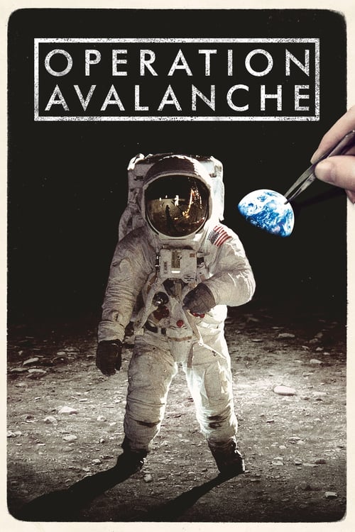 ดูหนังออนไลน์ฟรี Operation Avalanche (2016) ปฏิบัติการลวงโลก