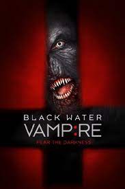 ดูหนังออนไลน์ The Black Water Vampire (2014) เมืองหลอน พันธุ์อมตะ