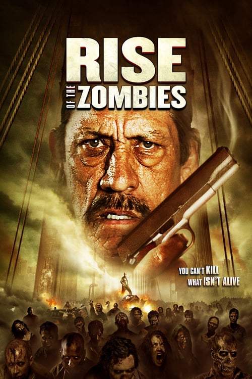 ดูหนังออนไลน์ฟรี Rise of The Zombies (2012) ซอมบี้คุกแตก