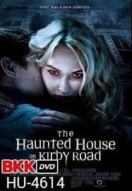 ดูหนังออนไลน์ฟรี The Haunted House on Kirby Road (2016) บ้านผีสิง บนถนนเคอร์บี้
