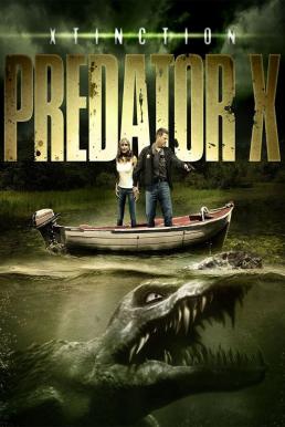 ดูหนังออนไลน์ Xtinction Predator X (2014) ทะเลสาป สัตว์นรกล้านปี