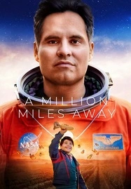 ดูหนังออนไลน์ฟรี A Million Miles Away (2023) ฝันให้ไกล ไปถึงอวกาศ