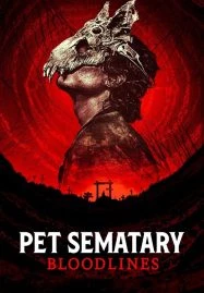 ดูหนังออนไลน์ Pet Sematary Bloodlines (2023) กลับจากป่าช้า จุดเริ่มต้น